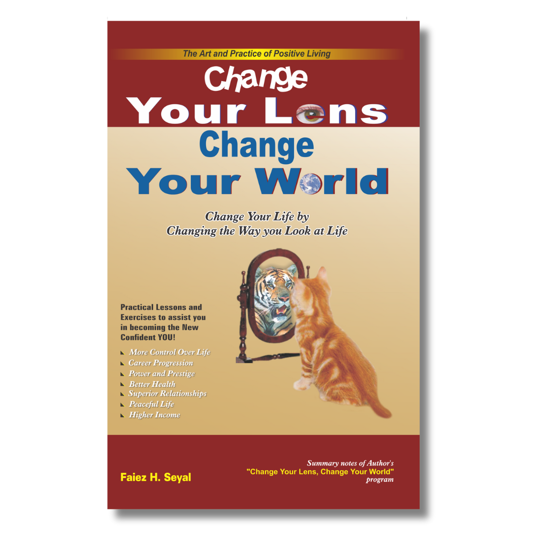 Change Your Lens, Change Your World β By Faiez Hassan Seyal
