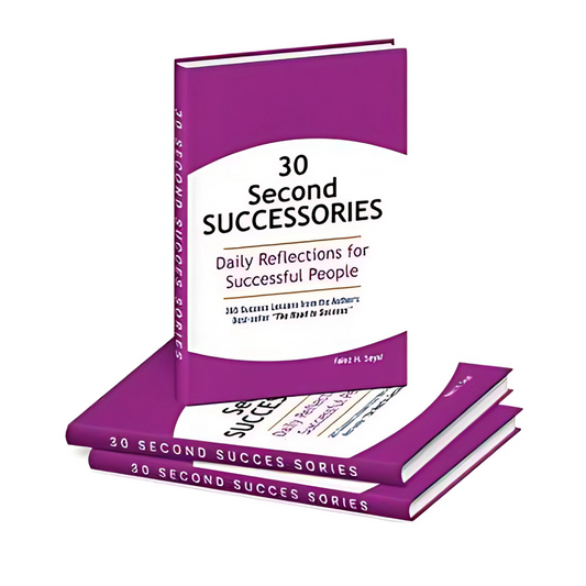 30 Second Successories – By Faiez Hassan Seyal